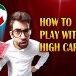 How to Play Indian Rummy With High Cards?