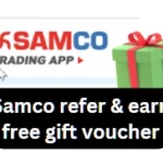 Samco refer and earn 2024 – get ₹2000 gift voucher